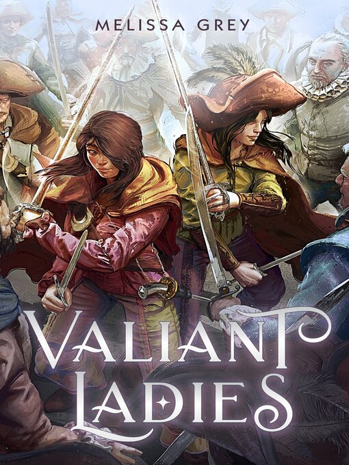 Title details for Valiant Ladies by Melissa Grey - Available